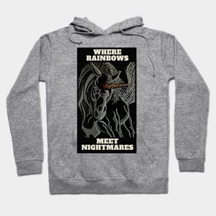 Where rainbows meet nightmares Hoodie